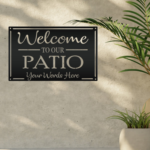 Personalized  Welcome to Our Patio Metal Sign, Outdoor Patio Sign , Patio Sign Ideas, Patio Wall Decor & Art