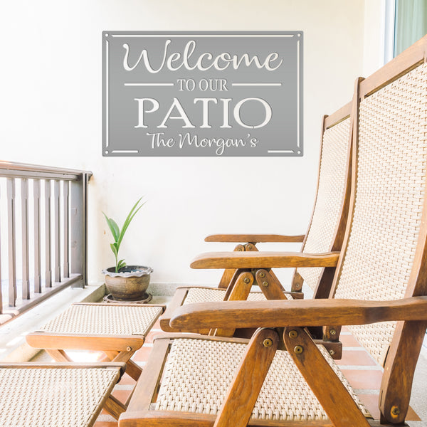 Personalized  Welcome to Our Patio Metal Sign, Outdoor Patio Sign , Patio Sign Ideas, Patio Wall Decor & Art