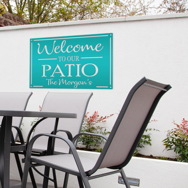 Personalized  Welcome to Our Patio Metal Sign, Outdoor Patio Sign , Patio Sign Ideas, Patio Wall Decor & Art