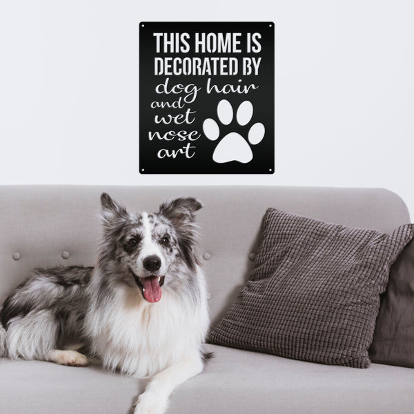Dog Wall Decor, Dog Wall Art, Dog Home Decor, Dog Metal Sign, Cute Dog Sayings, Cute Dog Quotes