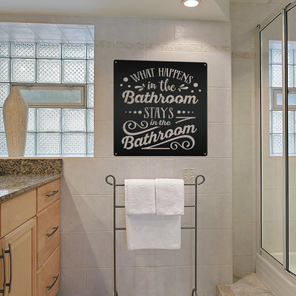 What Happens In The Bathroom Stays In The Bathroom Metal Sign-Bathroom Sign-Bath House -Shower House-Powder Room Wall Art- Wall Decor-Bathroom Decor