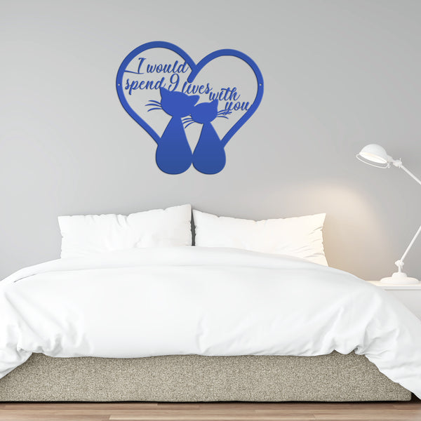 I Would Spend Nine Lives With You Cats With Heart Tails Metal Sign