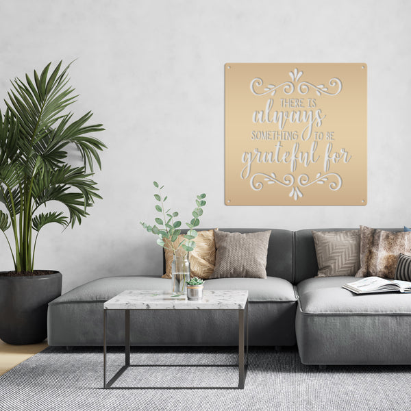 There Is Always Something To Be Grateful For - Metal Sign-Home Decor