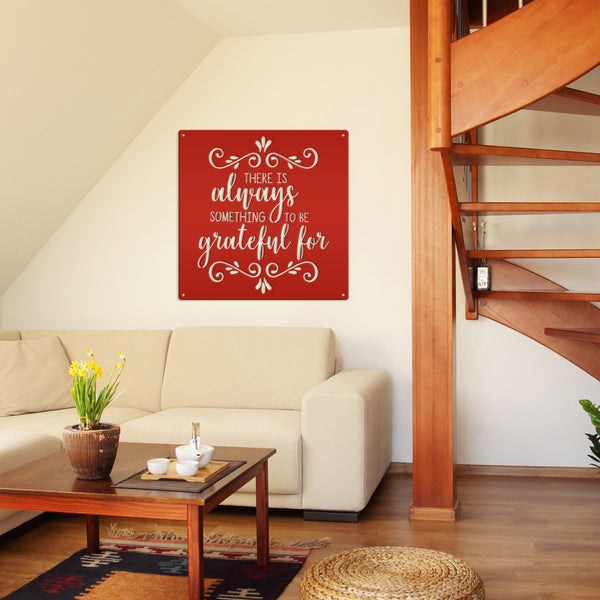 There Is Always Something To Be Grateful For - Metal Sign-Home Decor