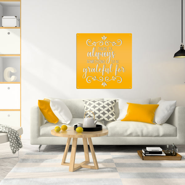There Is Always Something To Be Grateful For - Metal Sign-Home Decor