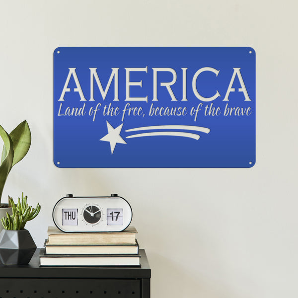 America Land Of the Free Because of the Brave Metal Sign
