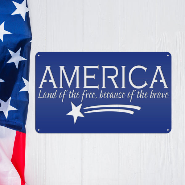America Land Of the Free Because of the Brave Metal Sign