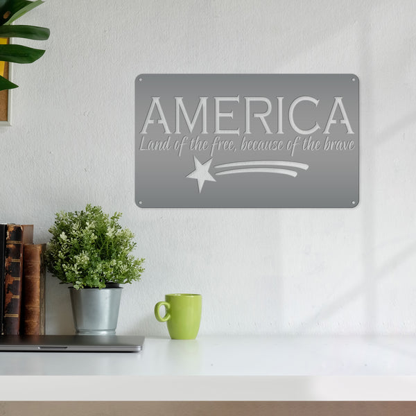 America Land Of the Free Because of the Brave Metal Sign