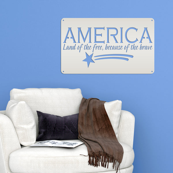 America Land Of the Free Because of the Brave Metal Sign