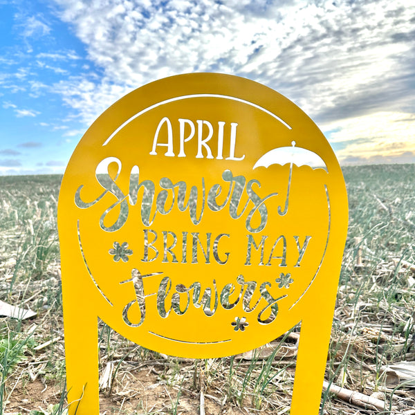 April Showers bring May Flowers Metal Yard Stake - Spring Decor-Spring Yard Art-Spring Yard Decor