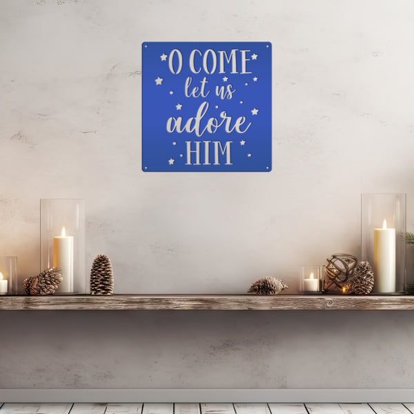 O Come Let Us Adore Him Christmas Metal Sign