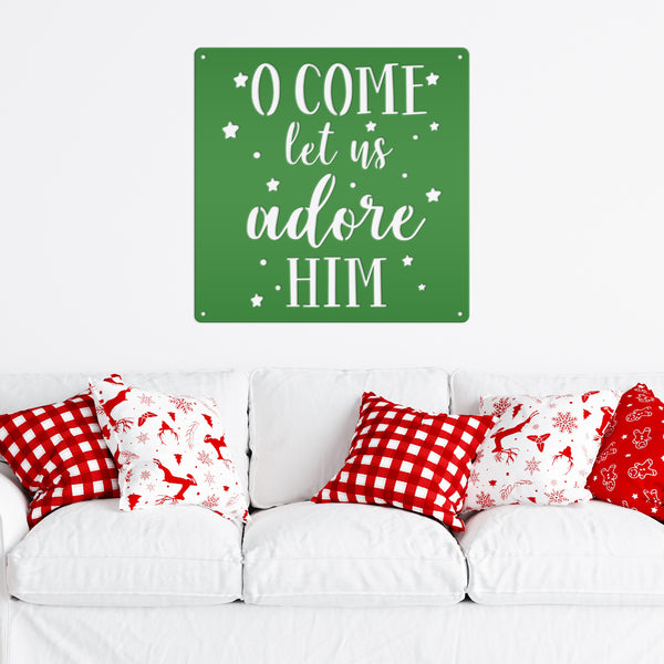 O Come Let Us Adore Him Christmas Metal Sign