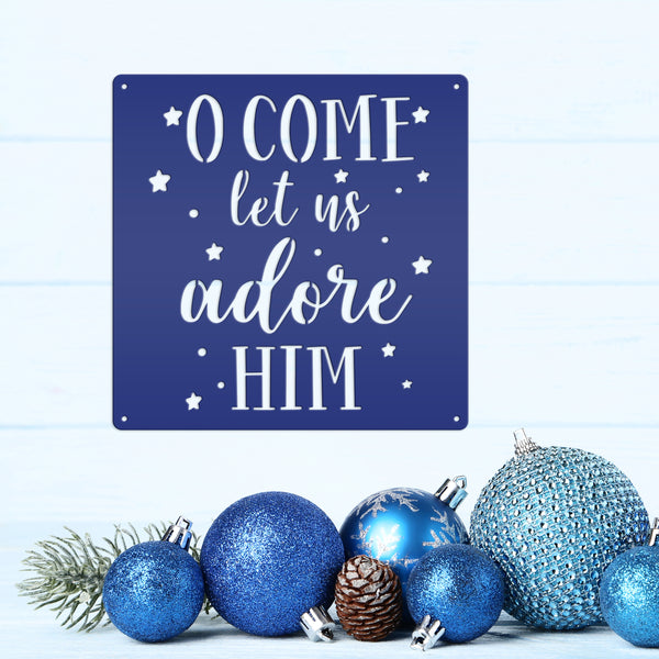 O Come Let Us Adore Him Christmas Metal Sign