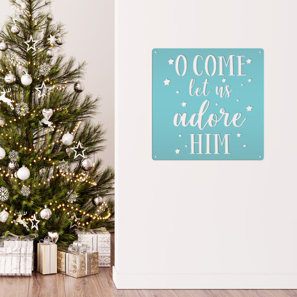 O Come Let Us Adore Him Christmas Metal Sign