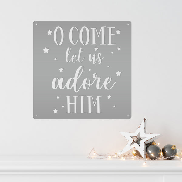 O Come Let Us Adore Him Christmas Metal Sign