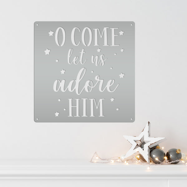 O Come Let Us Adore Him Christmas Metal Sign