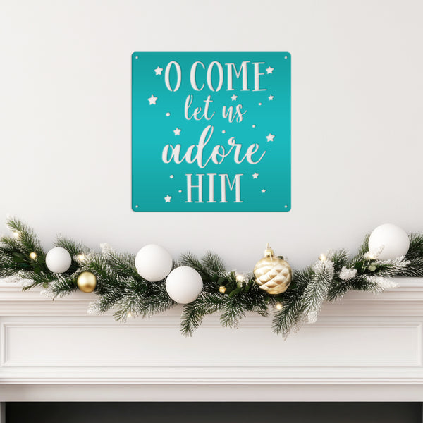 O Come Let Us Adore Him Christmas Metal Sign