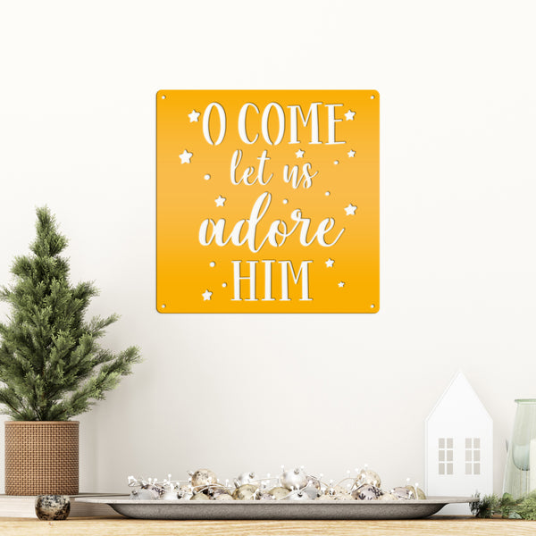 O Come Let Us Adore Him Christmas Metal Sign
