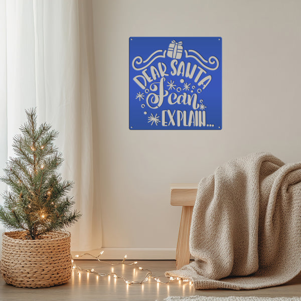 Dear Santa I Can Explain Christmas Metal Sign