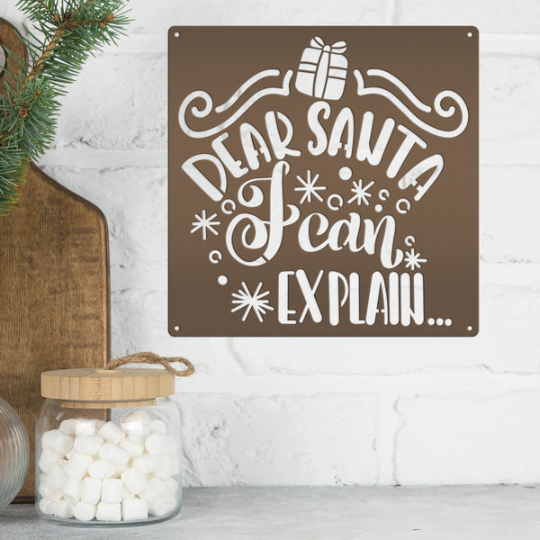 Dear Santa I Can Explain Christmas Metal Sign
