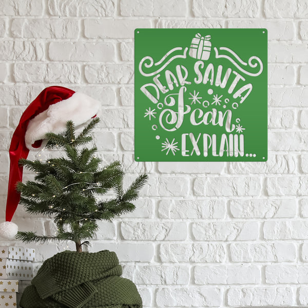 Dear Santa I Can Explain Christmas Metal Sign