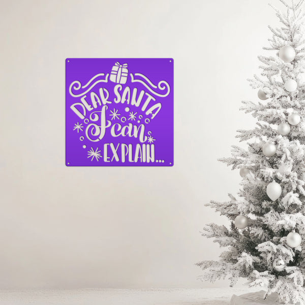 Dear Santa I Can Explain Christmas Metal Sign