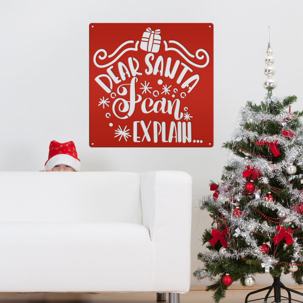 Dear Santa I Can Explain Christmas Metal Sign