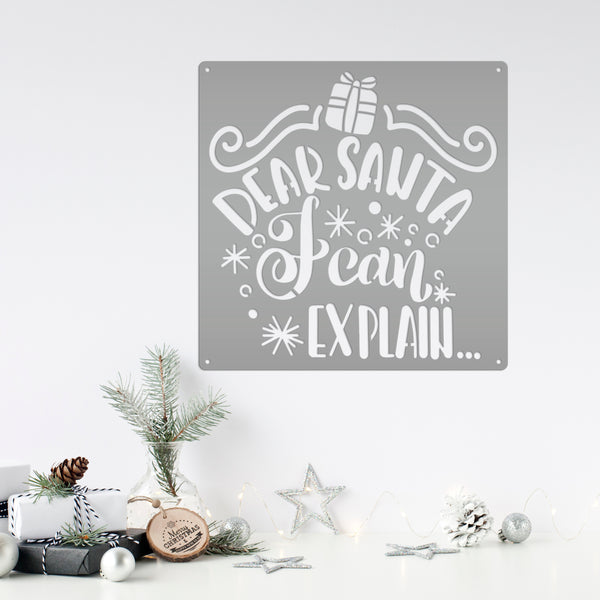 Dear Santa I Can Explain Christmas Metal Sign