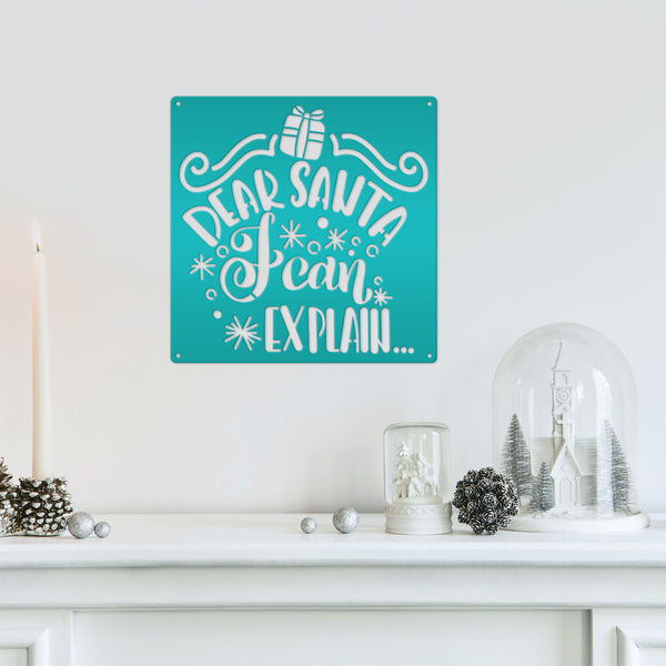 Dear Santa I Can Explain Christmas Metal Sign