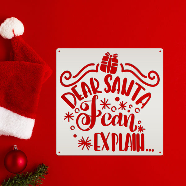 Dear Santa I Can Explain Christmas Metal Sign