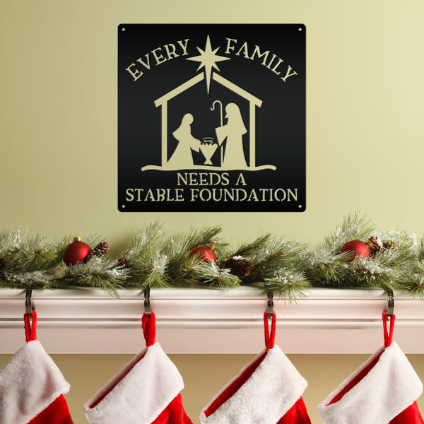 Every Family Needs A Stable Foundation Christmas Metal Sign