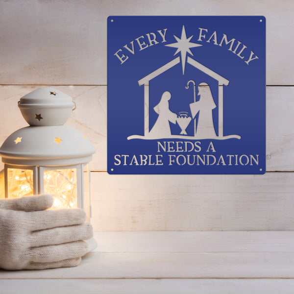 Every Family Needs A Stable Foundation Christmas Metal Sign