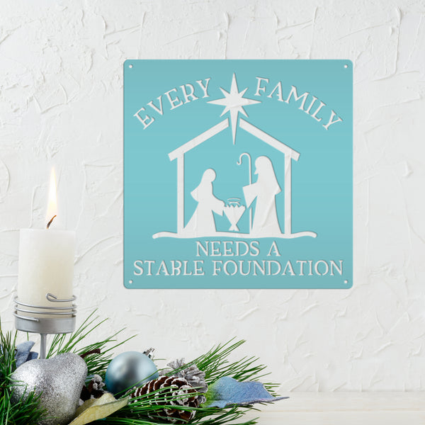 Every Family Needs A Stable Foundation Christmas Metal Sign