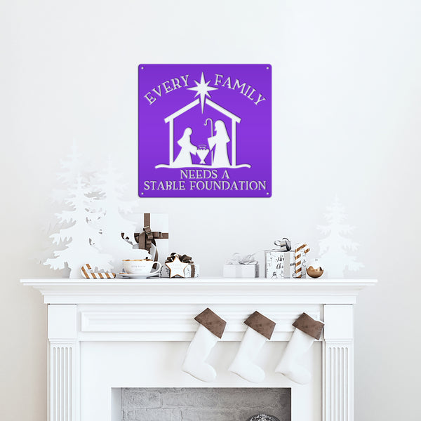 Every Family Needs A Stable Foundation Christmas Metal Sign