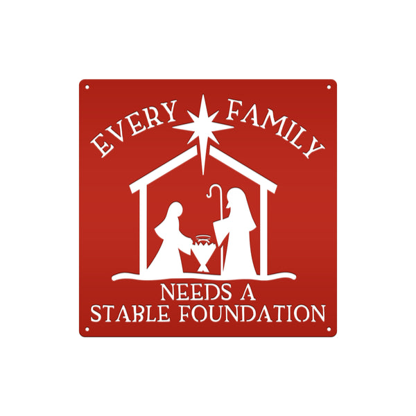 Every Family Needs A Stable Foundation Christmas Metal Sign