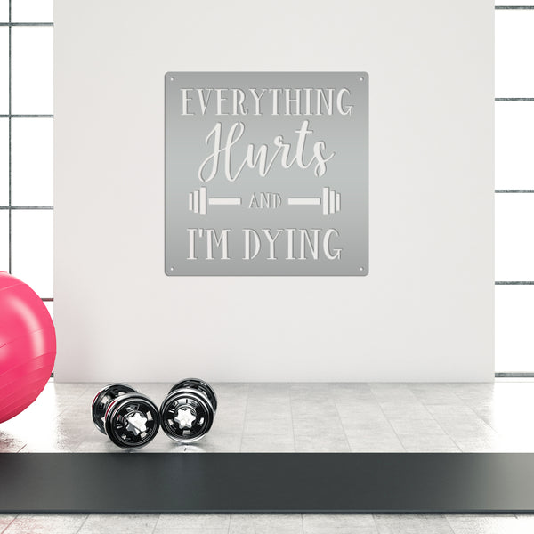 Everything Hurts Funny Gym Sign Wall Decor Sign Man Cave Sign-Home Gym Wall Decor-Gym Wall Art-Funny Gym Wall Decor