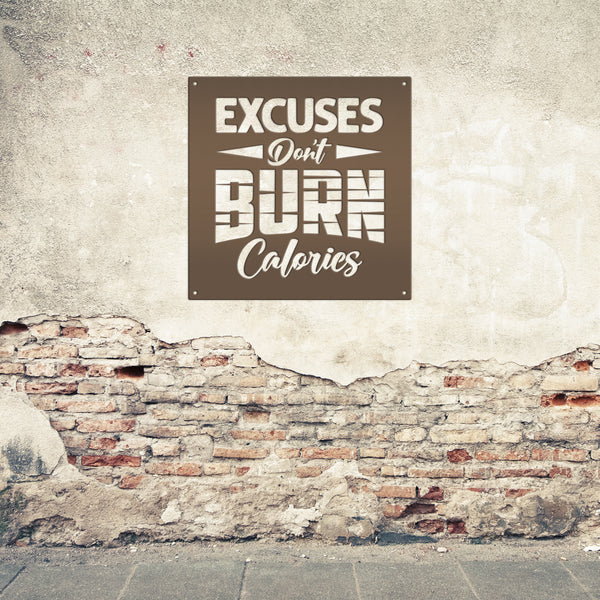 Excuses Don't Burn Calories Gym Motivational Saying Metal Sign- Funny Gym Sign-Fitness Center Sign-Gym Signs and Decor-Gym Signs for Home