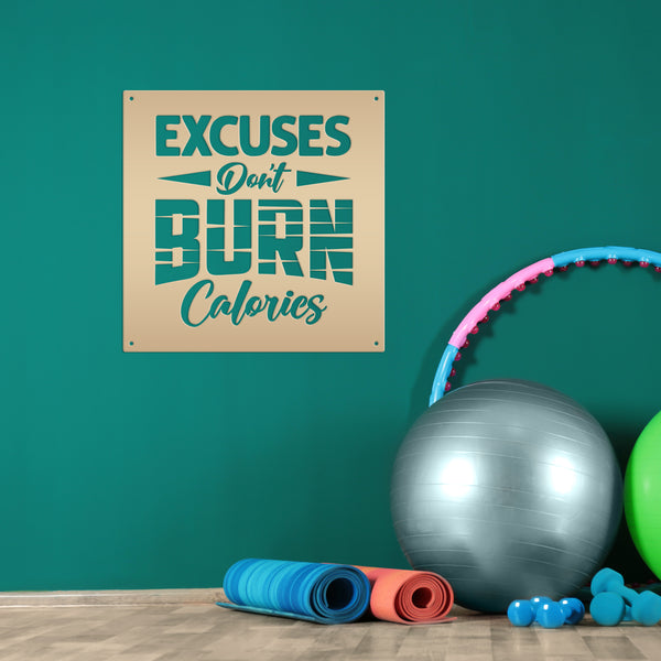 Excuses Don't Burn Calories Gym Motivational Saying Metal Sign- Funny Gym Sign-Fitness Center Sign-Gym Signs and Decor-Gym Signs for Home