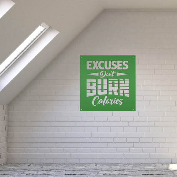 Excuses Don't Burn Calories Gym Motivational Saying Metal Sign- Funny Gym Sign-Fitness Center Sign-Gym Signs and Decor-Gym Signs for Home