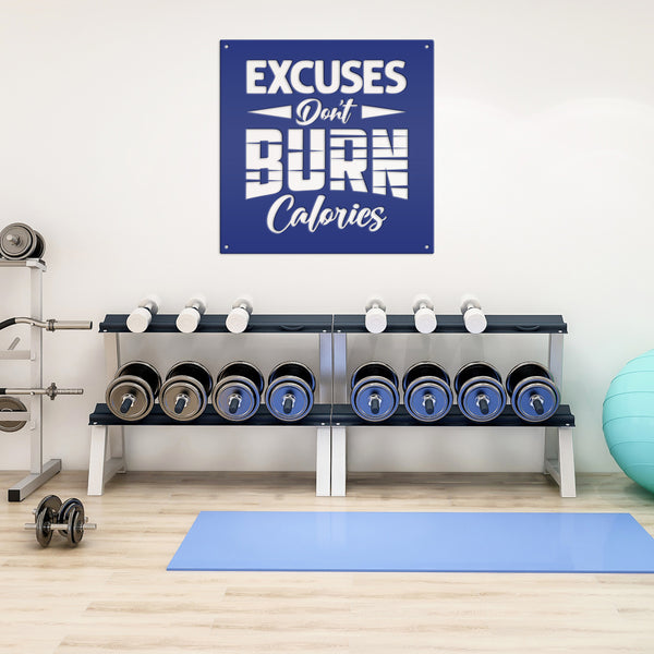 Excuses Don't Burn Calories Gym Motivational Saying Metal Sign- Funny Gym Sign-Fitness Center Sign-Gym Signs and Decor-Gym Signs for Home