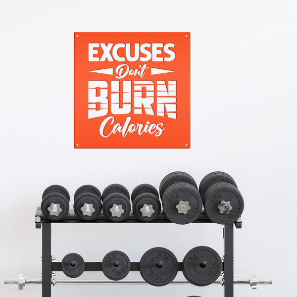 Excuses Don't Burn Calories Gym Motivational Saying Metal Sign- Funny Gym Sign-Fitness Center Sign-Gym Signs and Decor-Gym Signs for Home