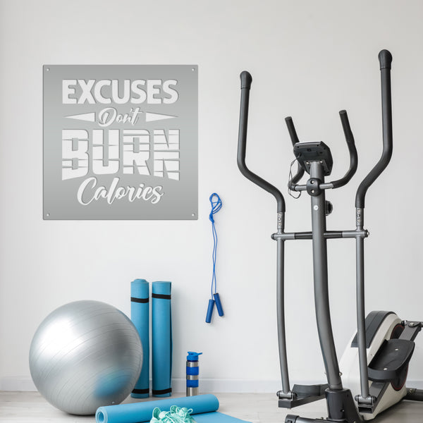 Excuses Don't Burn Calories Gym Motivational Saying Metal Sign- Funny Gym Sign-Fitness Center Sign-Gym Signs and Decor-Gym Signs for Home