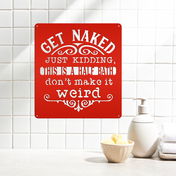 Funny Bathroom Metal Sign, Amusing Bath Wall Decor& Wall Art, Restroom Wall Hanging Art, Shower Room Funny Wall Art, Funny Bathroom Sign and Sayings