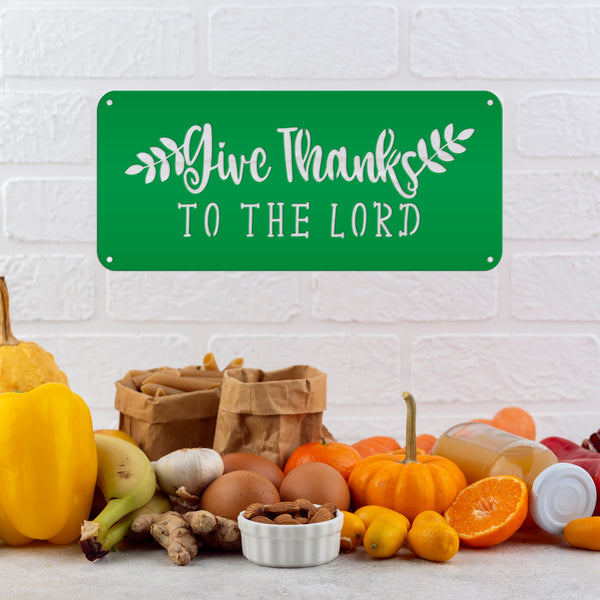 Give Thanks to the Lord  Metal Sign -Outdoor Decor - Religious sign