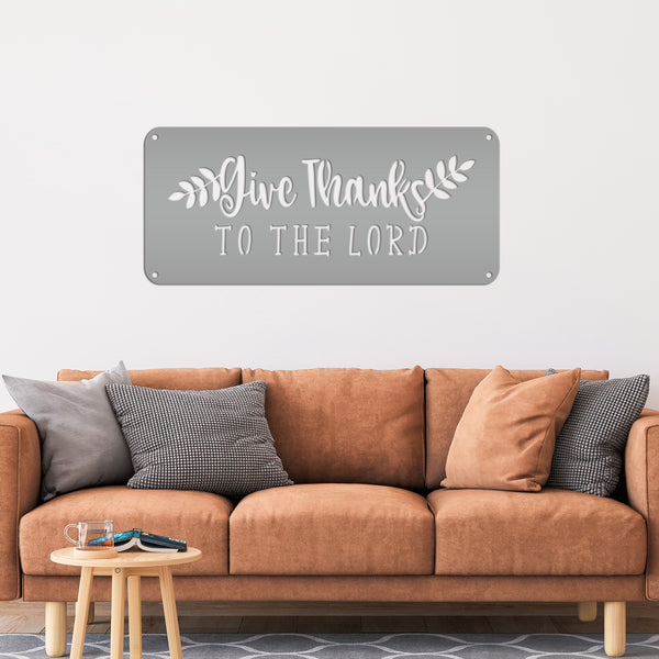 Give Thanks to the Lord  Metal Sign -Outdoor Decor - Religious sign