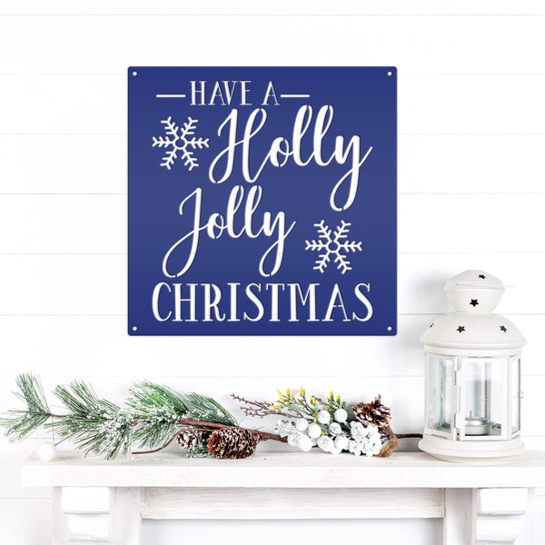 Have A Holly Jolly Christmas Metal Sign