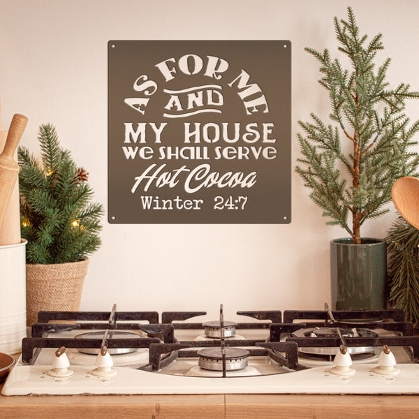 We Shall Serve Hot Cocoa Winter 24:7 Christmas Metal Sign