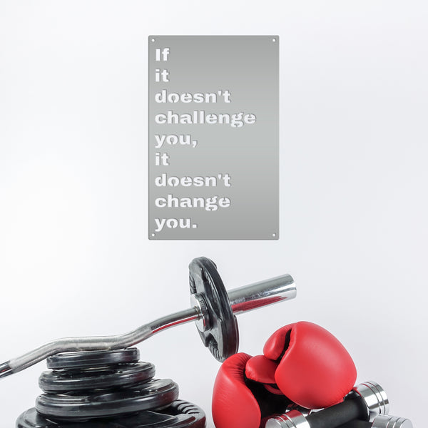 Doesn't Challenge, Doesn't Change Motivational Wall Hanging-Gym Sign-Motivational Wall Decor for the Gym-Gym Sign