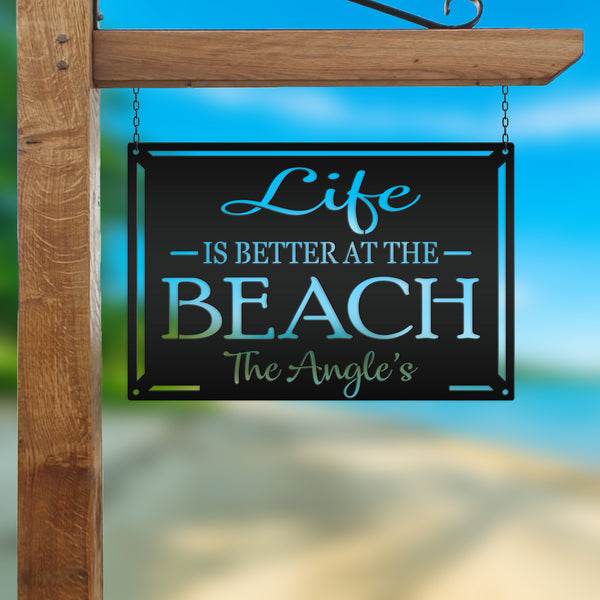 Life Is Better at the Beach Metal Sign - Personalized Wall Hanging