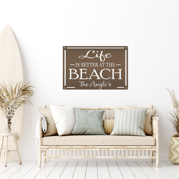 Life Is Better at the Beach Metal Sign - Personalized Wall Hanging